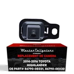 For Toyota Highlander+hybrid W/o Avm (14-16) Camera Oe# 86790-0E031, 86790-0E030 New. Price: $203.99.