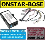 Bose-onstar-adapter 2000-2013 Gm Car Truck Suv Van Radio Stereo Installation New. Price: $199.99.