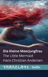 Die Kleine Meerjungfrau / The Little Mermaid: Tranzlaty Deut... Brand. Price: $13.35.