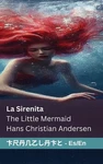 Sirenita / The Little Mermaid: Tranzlaty Espa?ol English Brand. Price: $13.35.